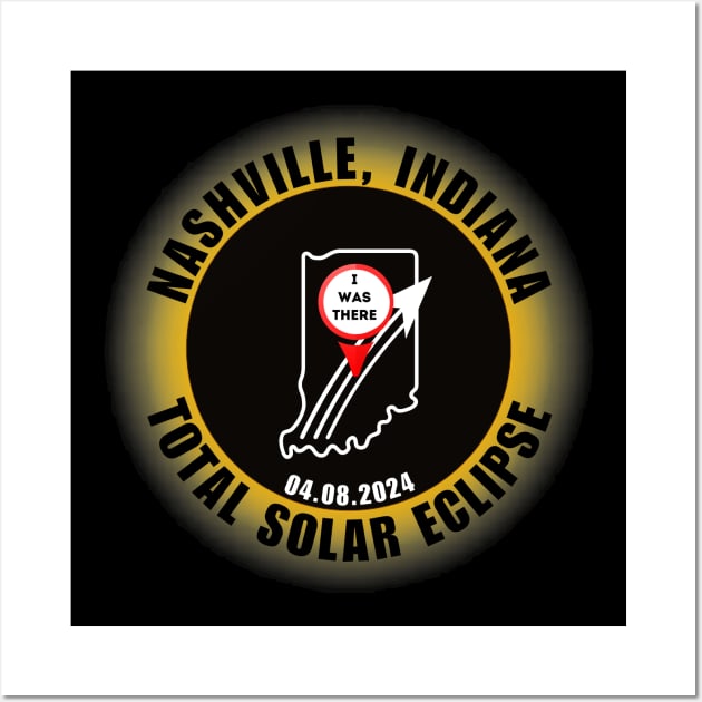 Nashville Indiana Brown County Total Solar Eclipse 2024 Wall Art by TeesForThee